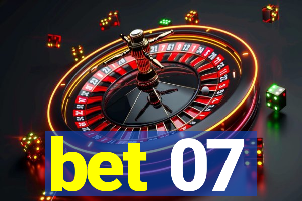 bet 07